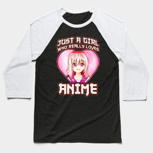 Just A Girl Who Really Loves Anime Baseball T-Shirt